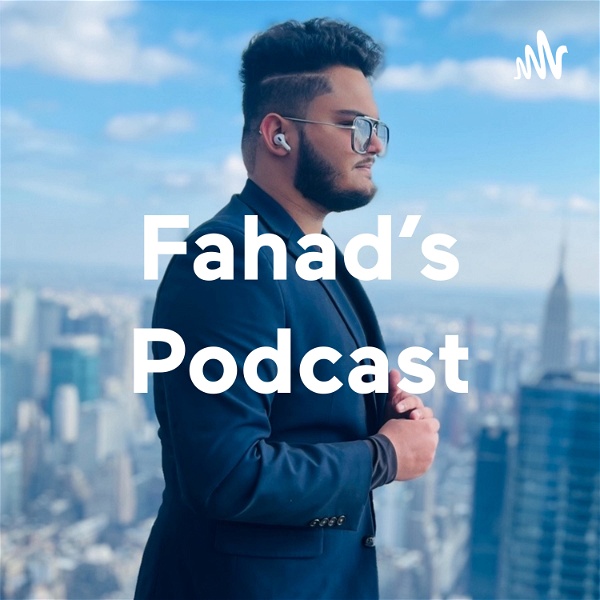 Artwork for Fahad's Podcast