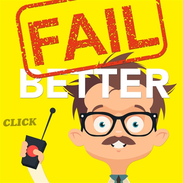 Artwork for Fail Better: Product Lessons From Startup CEOs and Great Product Leaders