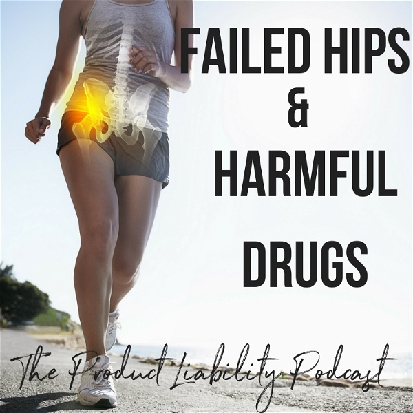 Artwork for Failed Hips and Harmful Drugs