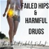 Failed Hips and Harmful Drugs