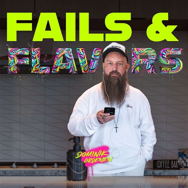 Artwork for Fails & Flavors: Du bist einzigartig!
