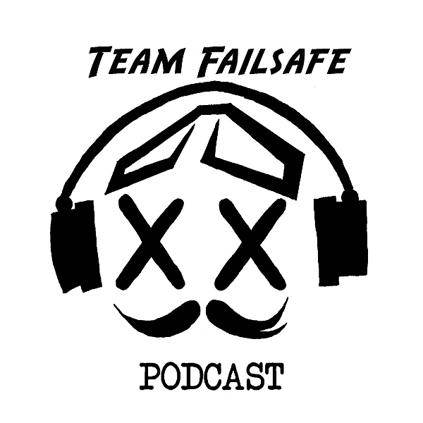 Artwork for Team Failsafe Podcast