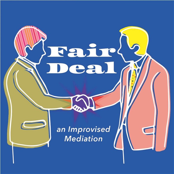 Artwork for Fair Deal: An Improvised Mediation