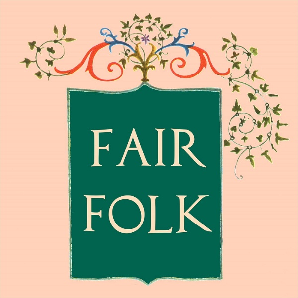 Artwork for Fair Folk Podcast