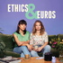 ETHICS & EUROS