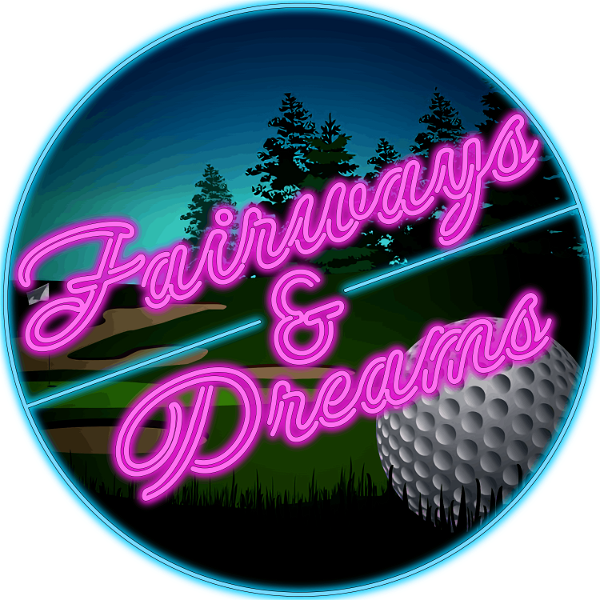 Artwork for Fairways & Dreams: A golfer's guide to life on the links