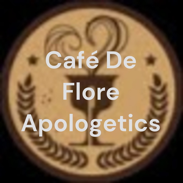 Artwork for Café De Flore Apologetics