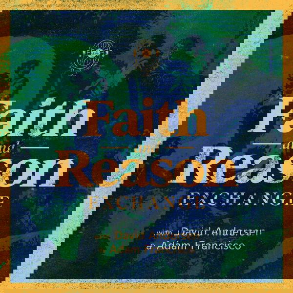 Artwork for Faith and Reason Exchange