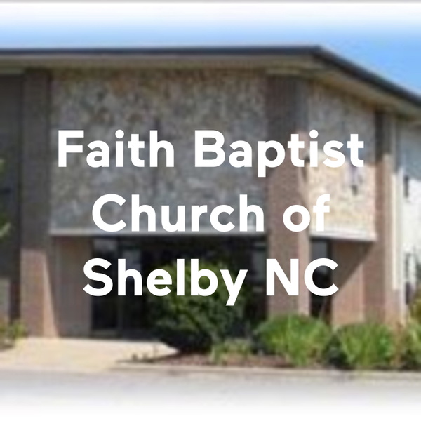 Artwork for Faith Baptist Church of Shelby NC