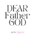 Dear Father God Podcast