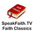 Faith Classics - SpeakFaith.TV