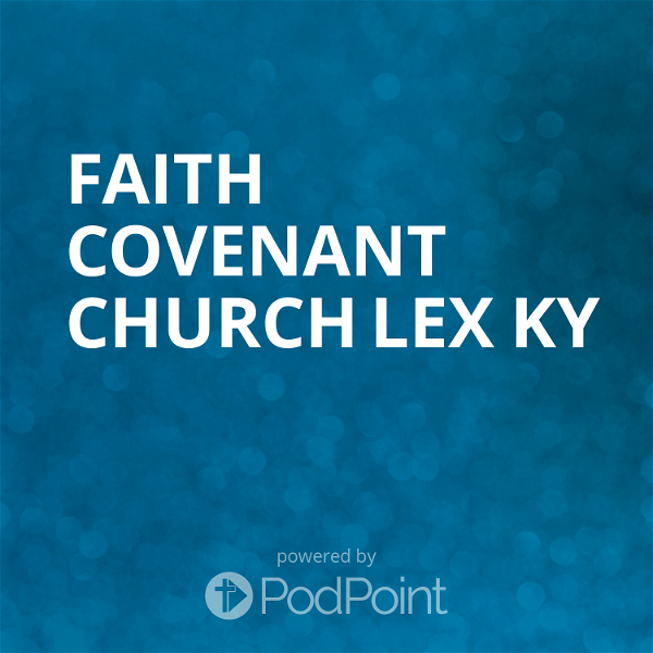 Artwork for Faith Covenant Church Lex KY