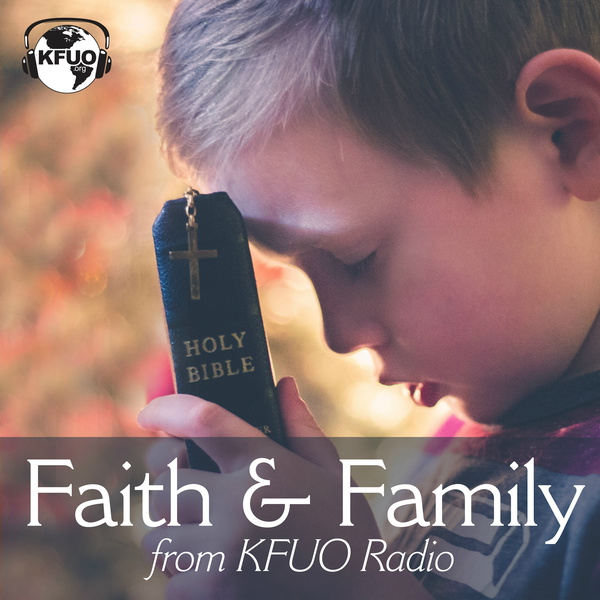 Artwork for Faith & Family from KFUO Radio