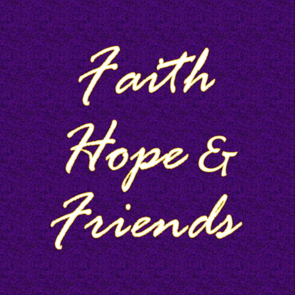 Artwork for Faith Hope & Friends
