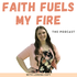 Faith Fuels My Fire: The Podcast-Spiritual Development, Spiritual Growth, Bible Study, Prayer, Discernment, & Transformation