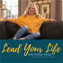 Lead Your Life with Debbie Heiser