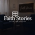 Faith Stories