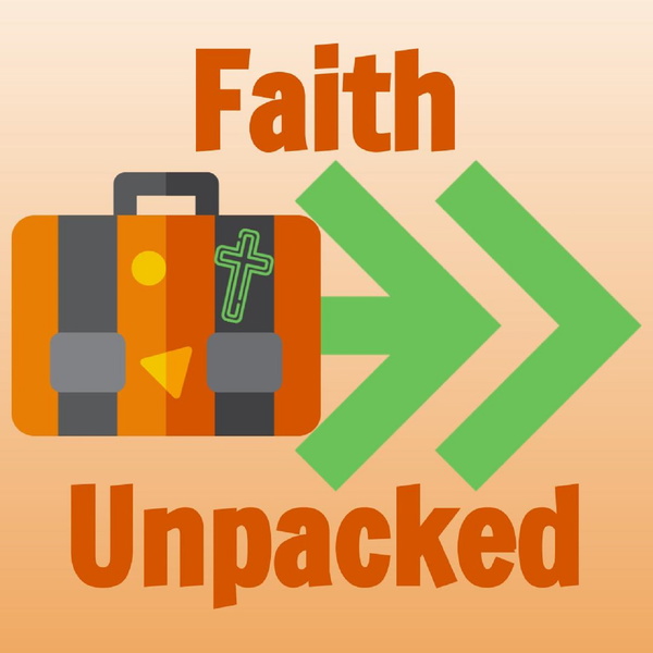 Artwork for Faith Unpacked Podcast