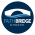 FaithBridge Church Podcast