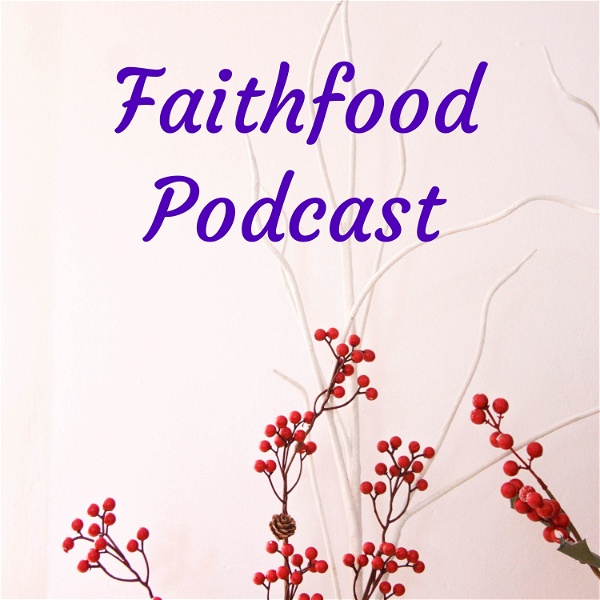 Artwork for Faithfood Podcast