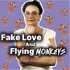 Fake Love and Flying Monkeys
