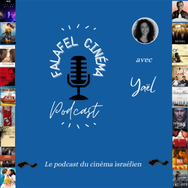 Artwork for Falafel Cinéma, le podcast du Cinéma Israélien