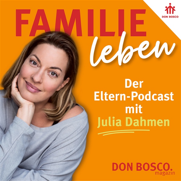 Artwork for FAMILIE leben – Der Eltern-Podcast mit Julia Dahmen