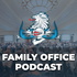 Family Office Podcast - Private Investor & Investment Insights