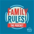 Family Rules! The Podcast