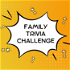 Family Trivia Challenge