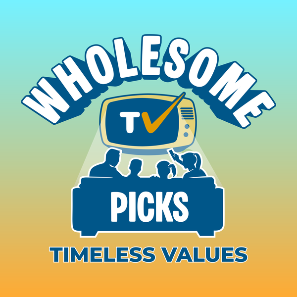 Artwork for Wholesome TV Picks