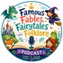Famous Fables, Fairytales and Folklore