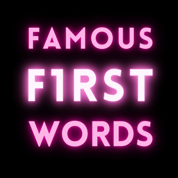 Artwork for Famous First Words