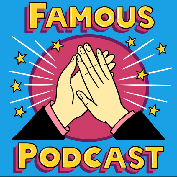 Artwork for Famous Podcast