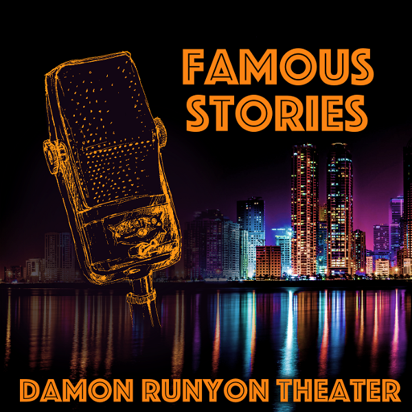 Artwork for Famous Stories: Damon Runyon Theater