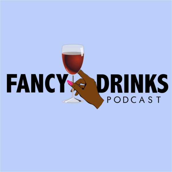 Artwork for Fancy Drinks Podcast