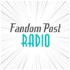 Fandom Post Radio