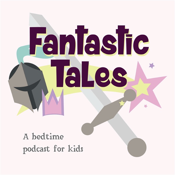 Artwork for Fantastic Tales: A Bedtime Podcast for Kids
