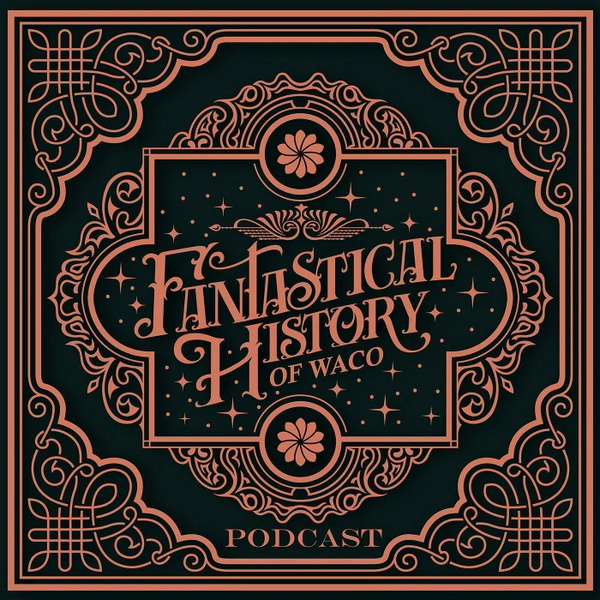 Artwork for Fantastical History of Waco