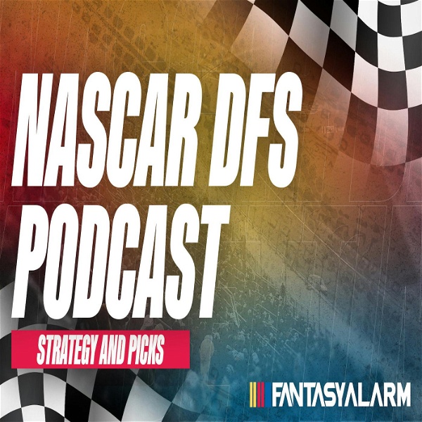 Artwork for Fantasy Alarm NASCAR DFS Podcast