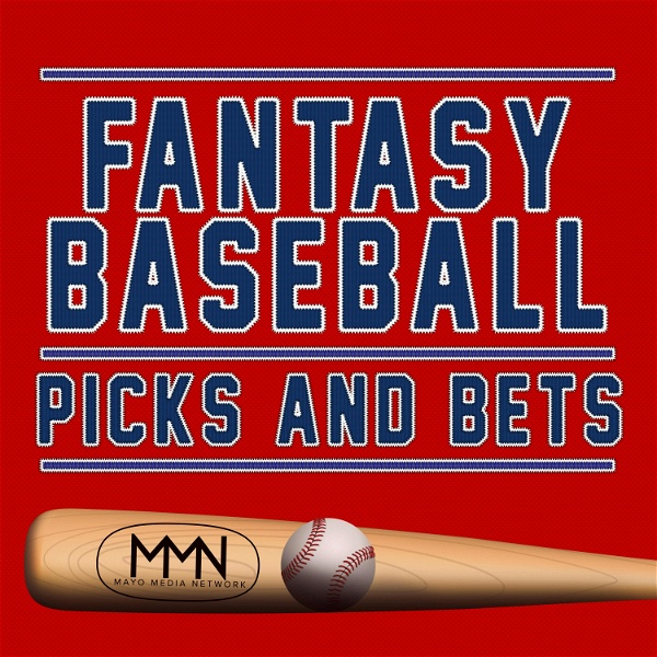 Artwork for Fantasy Baseball Picks & Bets