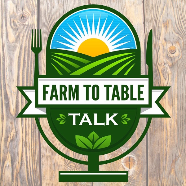 Artwork for Farm To Table Talk