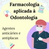 Farmacologia aplicada à Odontologia