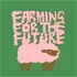 Farming For the Future