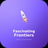 Fascinating Frontiers