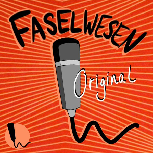 Artwork for Faselwesen Original