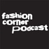 Fashion Corner Podcast