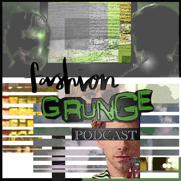 Artwork for Fashion Grunge Podcast