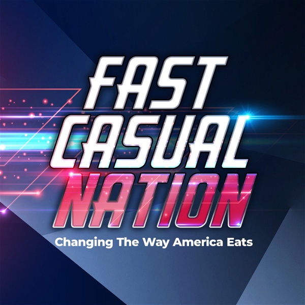 Artwork for Fast Casual Nation Podcast