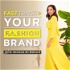 FastTrack Your Fashion Brand Podcast